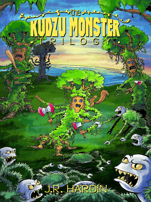 Title details for The Kudzu Monster Trilogy by J.R. Hardin - Available